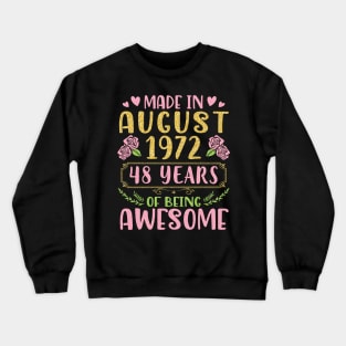 Made In August 1972 Happy Birthday 48 Years Of Being Awesome To Nana Mommy Aunt Sister Wife Daughter Crewneck Sweatshirt